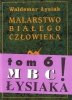 Malarstwo białego człowieka. Tom 1 - 8